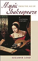 Music from the Age of Shakespeare: A Cultural History 0313317135 Book Cover