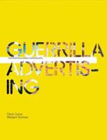 Guerrilla Advertising: Unconventional Brand Communication 1856694704 Book Cover