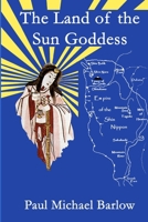 The Land of the Sun Goddess 1435705831 Book Cover