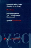Monodrama: Heilende Begegnung. Vom Psychodrama zur Einzeltherapie 3211828354 Book Cover