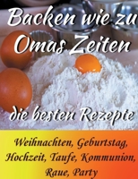 Backen wie zu Omas Zeiten (German Edition) 3749485461 Book Cover