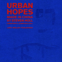 Urban Hopes: Made in China by Steven Holl 3037783761 Book Cover
