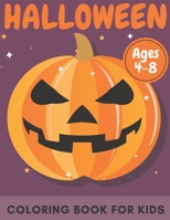 Halloween Coloring Book For Kids Ages 4-8: Happy Halloween: 35 High-Quality Images For Your Child To Color (Spooky Halloween) B08HTG6JXH Book Cover