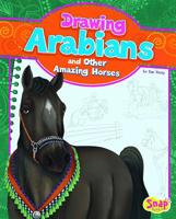 Drawing Arabians and Other Amazing Horses 1476539952 Book Cover