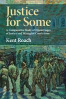 Justice for Some: A Comparative Study of Wrongful Conviction 1009608312 Book Cover