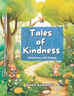 Tales of Kindness: Adventures with Friends 6199220285 Book Cover