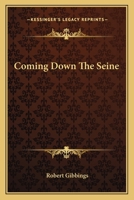 Coming Down the Seine 1566564700 Book Cover