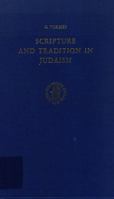 Scripture and Tradition in Judaism: Haggadic Studies (Studia Post Biblica - Supplements to the Journal for the Study of Judaism , No 4) 9004036261 Book Cover