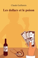 Les dollars et le poison (French Edition) 2414551003 Book Cover