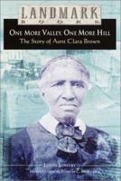 One More Valley, One More Hill: The Story of Aunt Clara Brown 0375810935 Book Cover