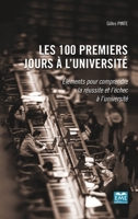 Les 100 premiers jours à l'université: Éléments pour comprendre la réussite et l'échec à l'université (French Edition) 2806636523 Book Cover