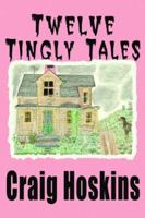 Twelve Tingly Tales 0975264583 Book Cover