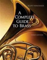 A Complete Guide to Brass: Instruments and Techniques, Non-Media Version 0495095753 Book Cover