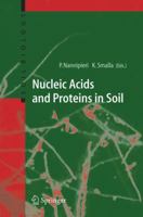 Nucleic Acids and Proteins in Soil 3642067298 Book Cover