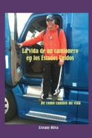 La Vida de Un Camionero En Los Estados Unidos 1534970029 Book Cover