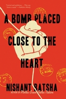 A Bomb Placed Close to the Heart 0063303612 Book Cover