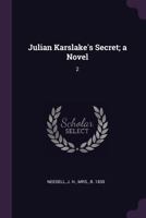 Julian Karslake's Secret; A Novel: 2 1379280893 Book Cover