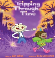 Tripping Through Time 0578388456 Book Cover