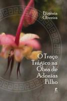 O Traço Trágico na Obra de Adonias Filho 1791553672 Book Cover