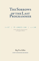The Sorrows of the Last Programmer: A Story Operators Demonstration with Applied Werther (Applied Werther Variants) B0H7BD5CJ5 Book Cover