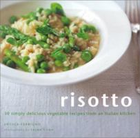 Risotto: 30 Simply Delicious Vegetarian Recipes from an Italian Kitchen 1841721476 Book Cover