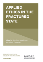 Applied Ethics in the Fractured State (Research in Ethical Issues in Organizations) 1787696006 Book Cover