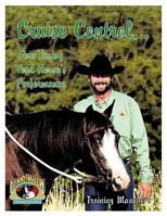 Cruise Control... Fine Tuning Your Horse's Performance 1456714678 Book Cover