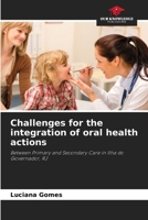 Challenges for the integration of oral health actions 6207757831 Book Cover