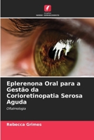 Eplerenona Oral para a Gest�o da Corioretinopatia Serosa Aguda 620411042X Book Cover