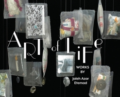 Art of Life: Works by Jaleh Azar Etemad B0FQPJ7ZZD Book Cover
