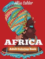 Africa Coloring Book: African Designs Coloring Book of People, Landscapes, and Animals of Africa 108780146X Book Cover