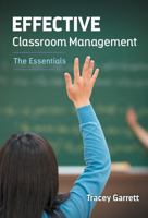 Effective Classroom Management--The Essentials 0807755745 Book Cover