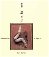 Hans Bellmer: The Anatomy of Anxiety 0262700913 Book Cover