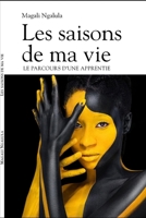 Les Saisons de ma vie: Le parcours d'une apprentie (French Edition) B0G638KBK4 Book Cover