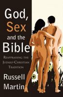 God, Sex and the Bible 0741458896 Book Cover