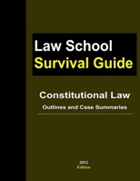 Constitutional Law: Outlines And Case Summaries 1300105739 Book Cover