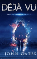 Déjà Vu: The Domino Effect 195045701X Book Cover