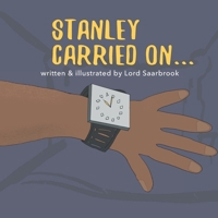 Stanley Carried On...: Got Spare Time? B09HFXXM6M Book Cover