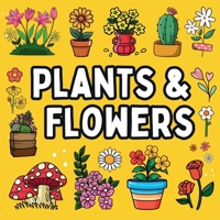Bold and Easy Flowers & Plants Coloring Book : 51 Big and Simple Designs for Seniors and Kids 1961784262 Book Cover