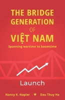 Spanning Wartime to Boomtime: Volume 3: Launch (The Bridge Generation of Vi?t Nam) B088Y7WCBT Book Cover