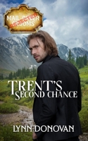Trent's Second Chance: Rejected Mail-Order Groom Book 6 B0FNLJKB6W Book Cover