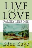Live and Love: Family Lessons 059537073X Book Cover