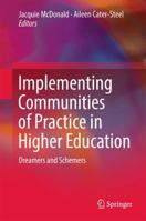 Implementing Communities of Practice in Higher Education: Dreamers and Schemers 9811028656 Book Cover