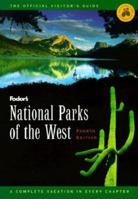 National Parks of the West: A Complete Guide to the 30 Best-Loved National Parks and Monuments of the Wester n United States and Canada (Fodor's Va)