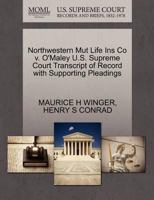 Northwestern Mut Life Ins Co v. O'Maley U.S. Supreme Court Transcript of Record with Supporting Pleadings 1270280813 Book Cover