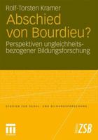 Abschied Von Bourdieu?: Perspektiven Ungleichheitsbezogener Bildungsforschung 3531180517 Book Cover