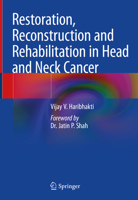 Restoration, Reconstruction and Rehabilitation in Head and Neck Cancer 9811327351 Book Cover