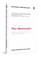Think Like The Minimalist: Master the art and science of creating thought-provoking design 014347300X Book Cover