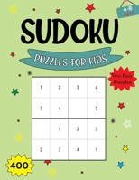 Sudoku Puzzles For Kids Ages 4-8: 400 Very Easy Sudoku Books for Kids With Solutions. Brain Games Activity Puzzles Books For Children Ages 8-12. B0CRHBN48Y Book Cover