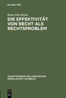 Die Effektivit�t Von Recht ALS Rechtsproblem: Vortrag Gehalten VOR Der Juristischen Gesellschaft Zu Berlin Am 17. M�rz 1993 3110142155 Book Cover